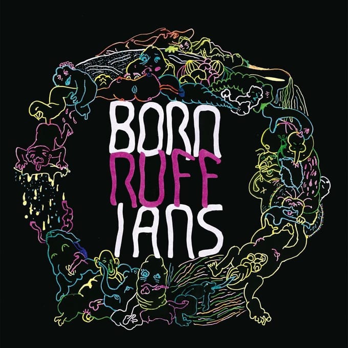 Ruff - Born Ruffians