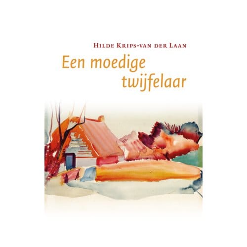 Een Moedige Twijfelaar - Hilde Krips-van der Laan