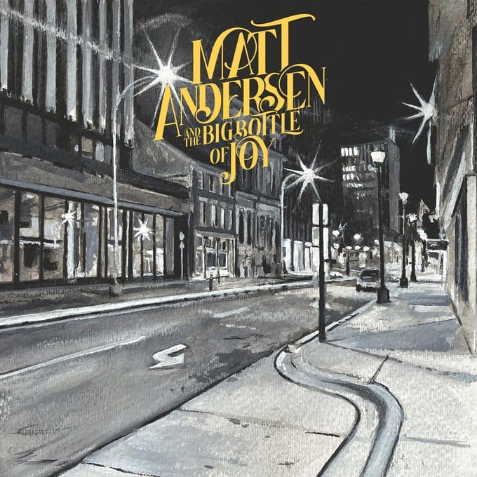 Big Bottle Of Joy - Matt Andersen