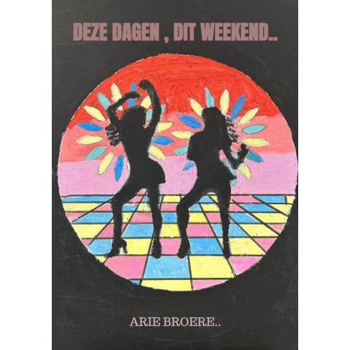 Deze Dagen , Dit Weekend.. - Arie Broere