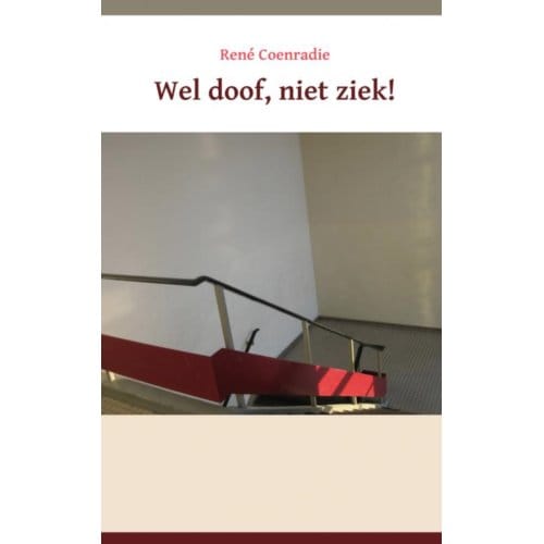 Wel Doof, Niet Ziek! - René Coenradie