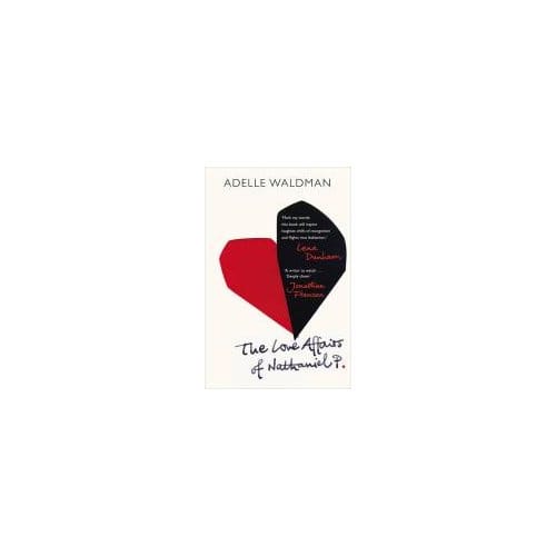 The Love Affairs Of Nathaniel P. - Adelle Waldman
