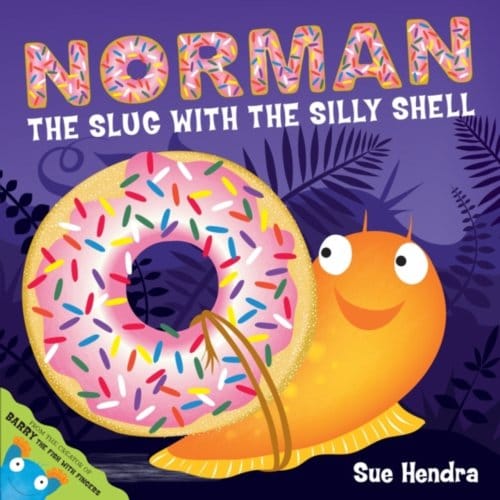 Norman The Slug With The Silly Shell - Sue Hendra