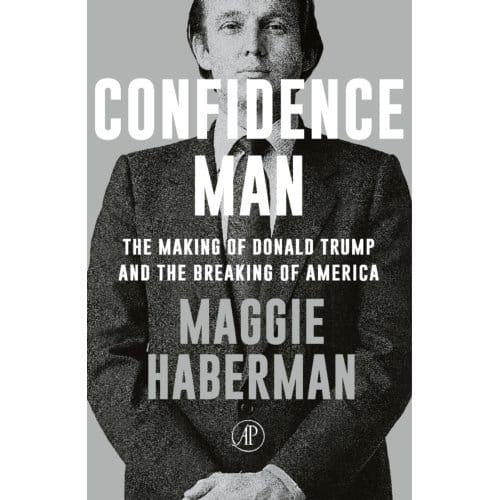 Confidence Man - Maggie Haberman