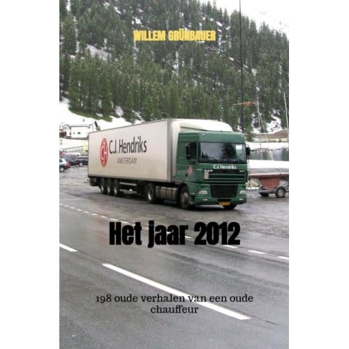 Het Jaar 2012 Onderweg - Willem Grünbauer
