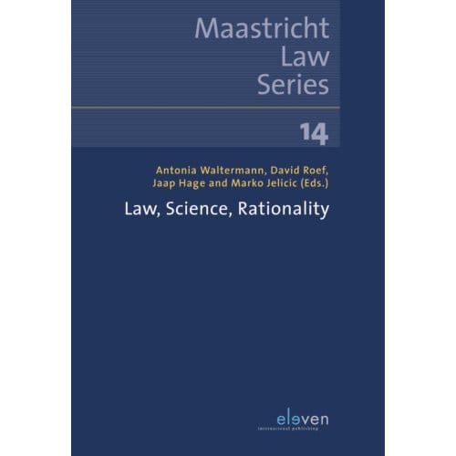 Law, Science, Rationality - Maastricht Law Series - Antonia Waltermann