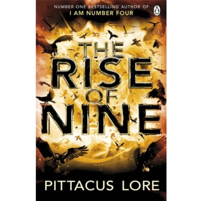 The Rise Of Nine - The Lorien Legacies - Pittacus Lore