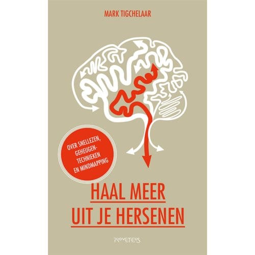 Haal Meer Uit Je Hersenen - Mark Tigchelaar