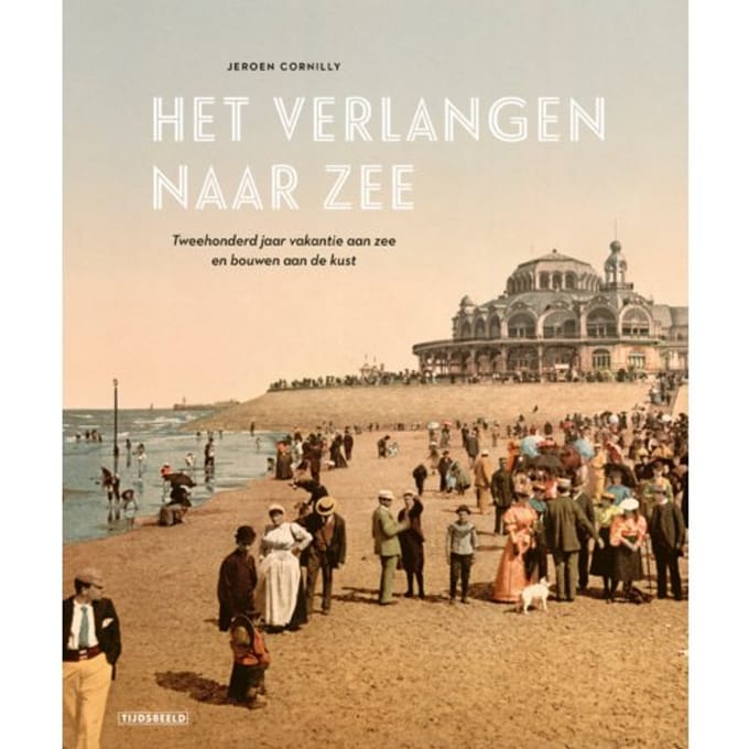 Het Verlangen Naar Zee. - Jeroen Cornilly