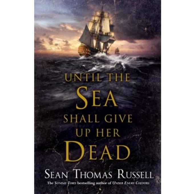 Until The Sea Shall Give Up Her Dead - Sean Thomas Russell