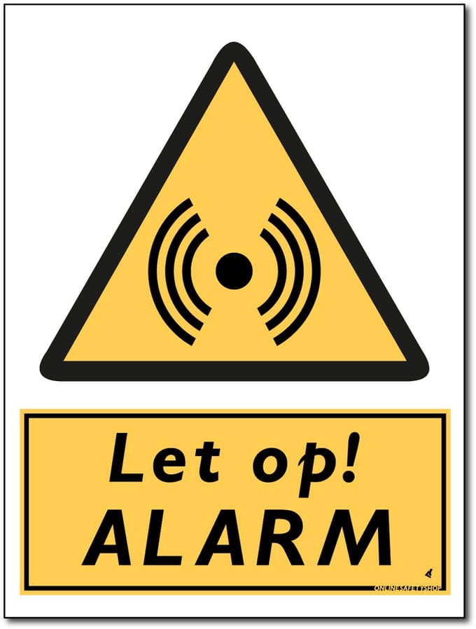 Alarm bord - Let op - Forex - 30 x 40 cm - Weerbestendig