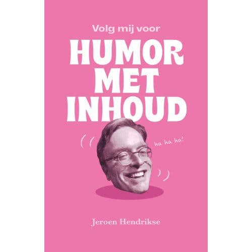 Volg Mij Voor Humor Met Inhoud - Jeroen Hendrikse