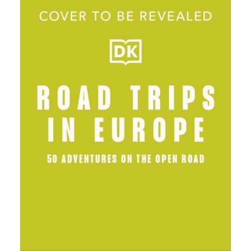 Road Trips In Europe - DK Travel