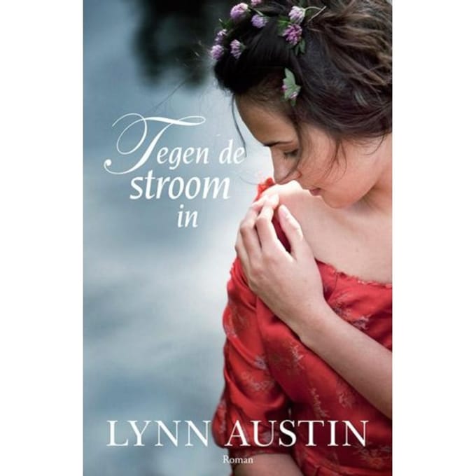 Tegen De Stroom In - Lynn Austin