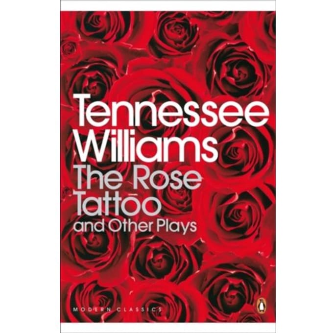 The Rose Tattoo And Other Plays - Penguin Modern Classics - Tennessee Williams