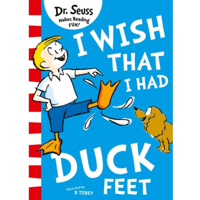 I Wish That I Had Duck Feet - Dr. Seuss