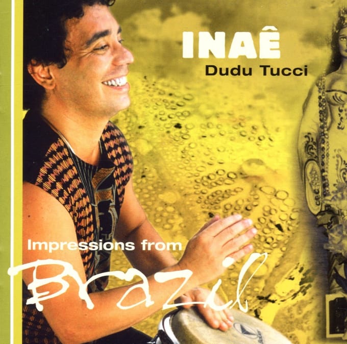 Dudu Tucci - Inaê. Impressions From Brazil (CD)
