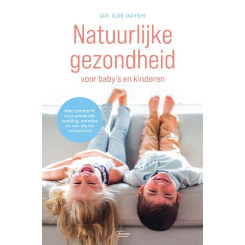 Natuurlijke Gezondheid Voor Baby’s En Kinderen - Dr.Ilse Rayen