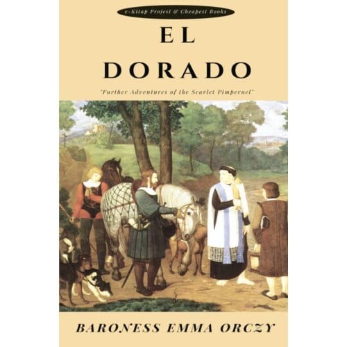 El Dorado - Baroness Emma Orczy