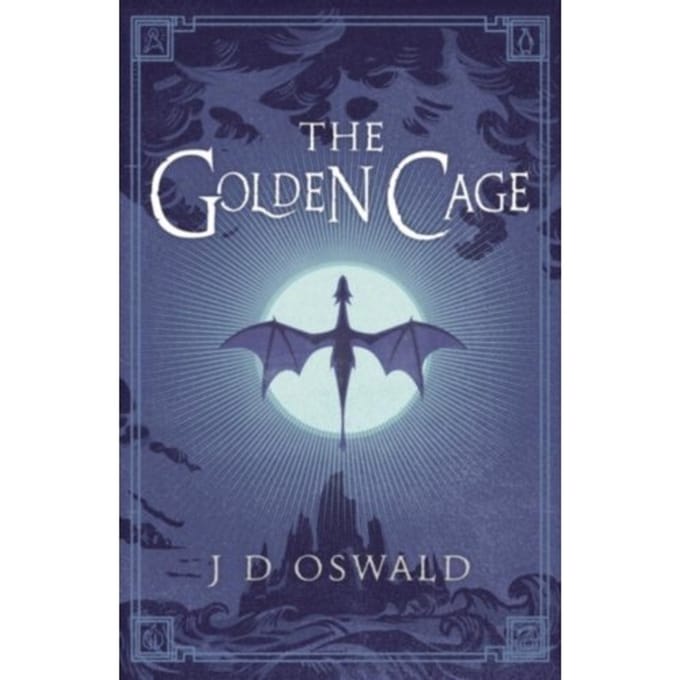 The Golden Cage - The Ballad Of Sir Benfro - J.D. Oswald