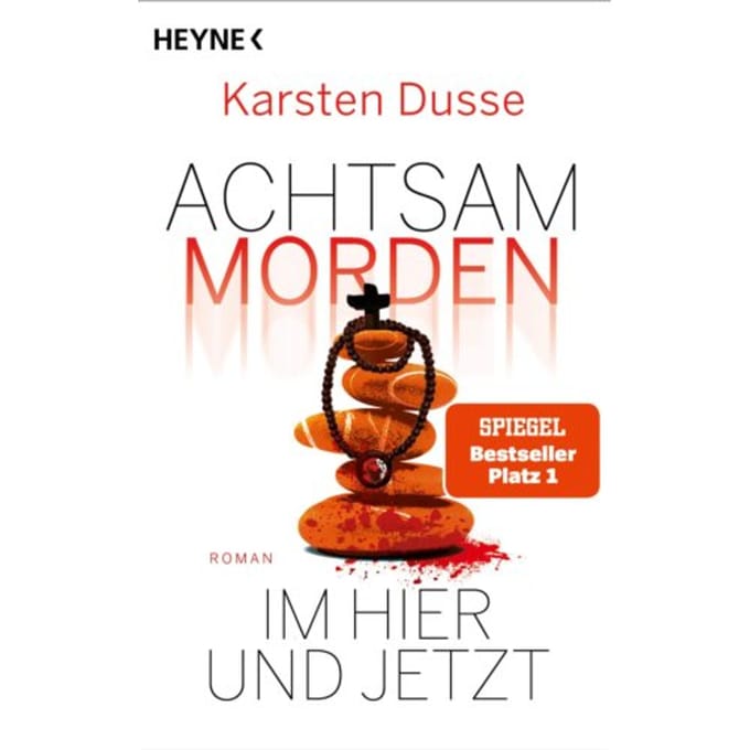 Achtsam Morden Im Hier Und Jetzt - Karsten Dusse