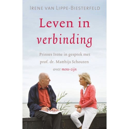 Leven In Verbinding - Irene van Lippe-Biesterfeld