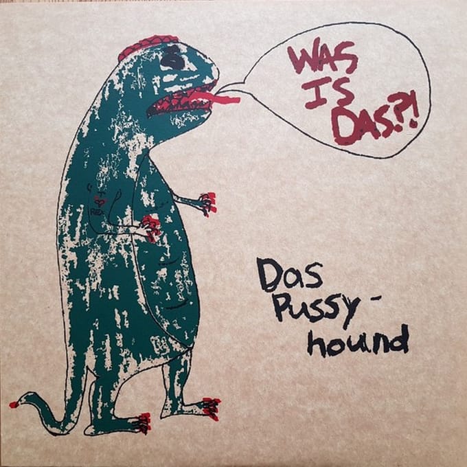 Das Pussyhound - Was Is Das?! (LP)