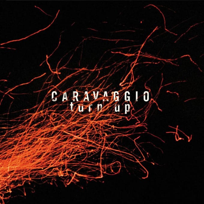 Caravaggio - Turn Up (CD)