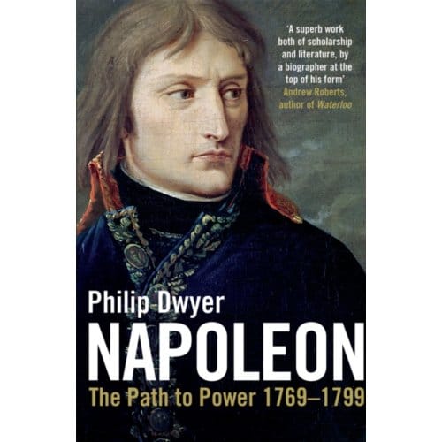 Napoleon - Philip Dwyer
