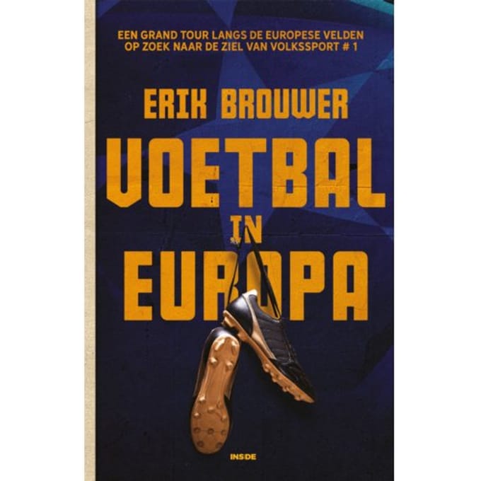 Voetbal In Europa - Erik Brouwer