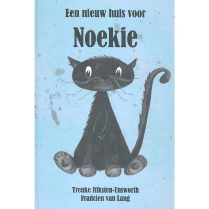 Een Nieuw Huis Voor Noekie - Trenke Riksten-Unsworth