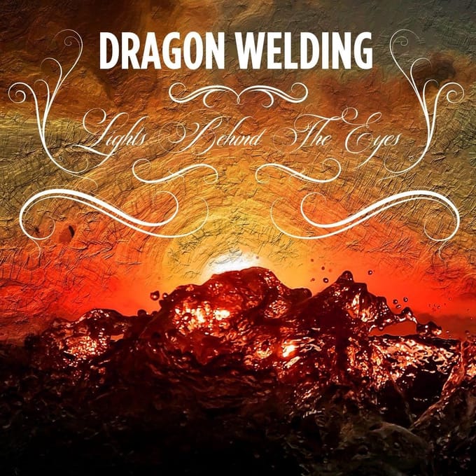 Dragon Welding - Lights Behind The Eyes (LP)