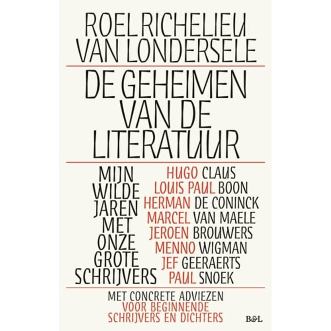 De Geheimen Van De Literatuur - Roel Richelieu Van Londersele