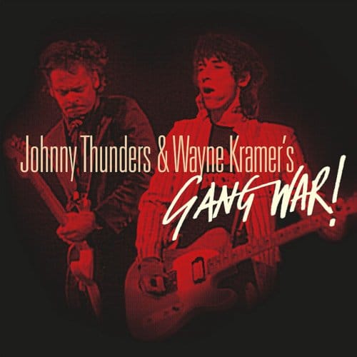 Gang War! - Johnny Thunders & Wayne Kramer