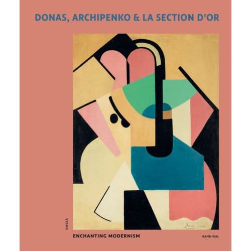 Donas, Archipenko & La Section D’or - Peter Pauwel