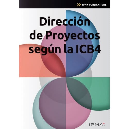 Dirección De Proyectos Según La Icb4 - Ipma Series - Bert Hedeman