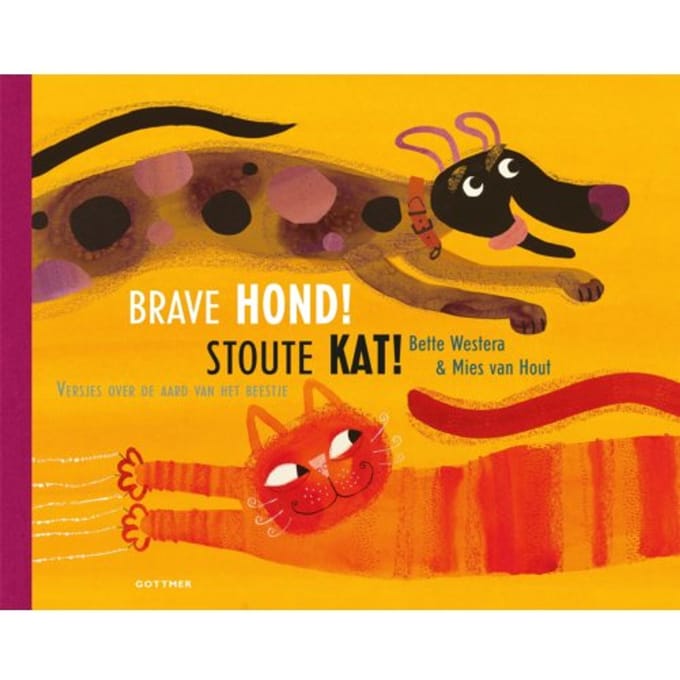 Brave Hond! Stoute Kat! - Bette Westera