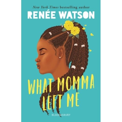 What Momma Left Me - Renee Watson
