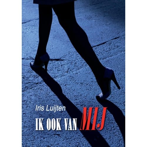 Ik Ook Van Mij - Iris Luijten