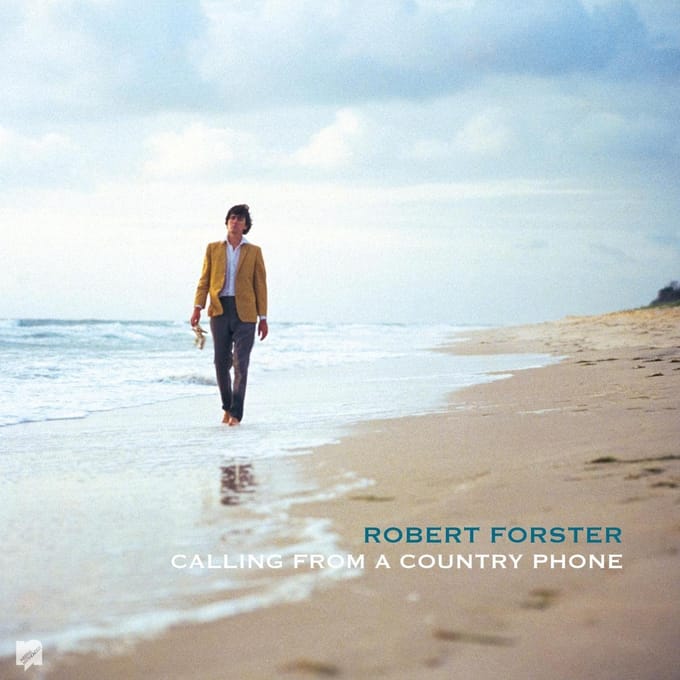 Calling From A Country Phone - Robert Forster