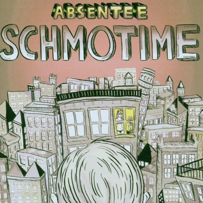 Absentee - Schmotime