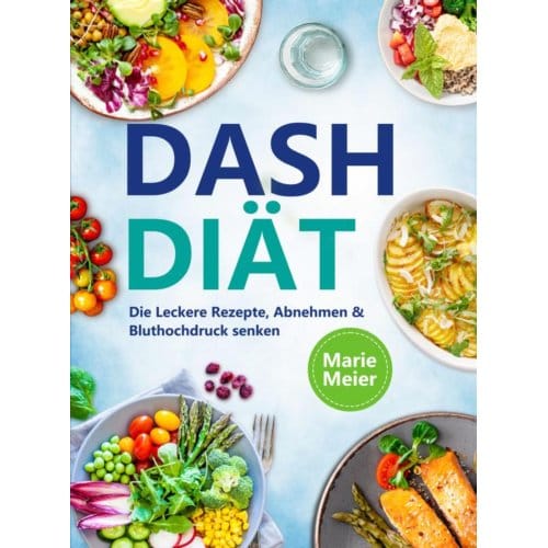 Dash Diät - Marie Meier