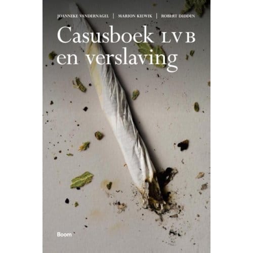 Casusboek Lvb En Verslaving - Joanneke van der Nagel