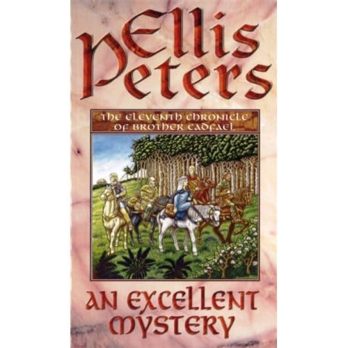 An Excellent Mystery - Cadfael Chronicles - Ellis Peters