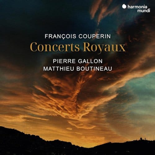 Francois Couperin: Concerts Royaux - Gallon, Pierre & Matthieu Boutin