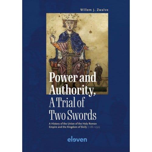 Power And Authority, A Trial Of Two Swords - Willem J. Zwalve