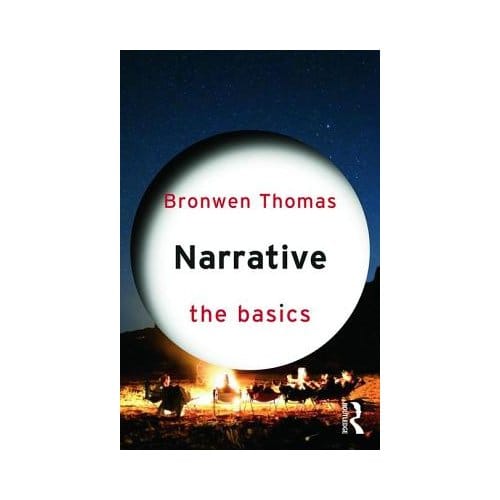 Narrative: The Basics - Bronwen Thomas