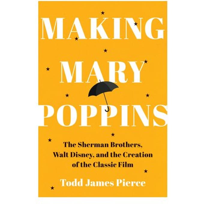 Making Mary Poppins - Todd James Pierce