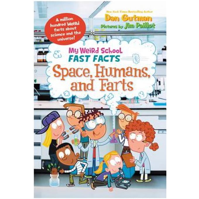 My Weird School Fast Facts: Space, Humans, And Farts - Dan Gutman