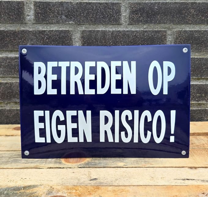 Veiligheids bord emaille - Betreden op eigen risico!